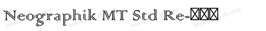 Neographik MT Std Re字体转换
